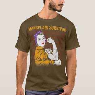 Mansplain Survivor Design for Feminists 3746 T-Shirt