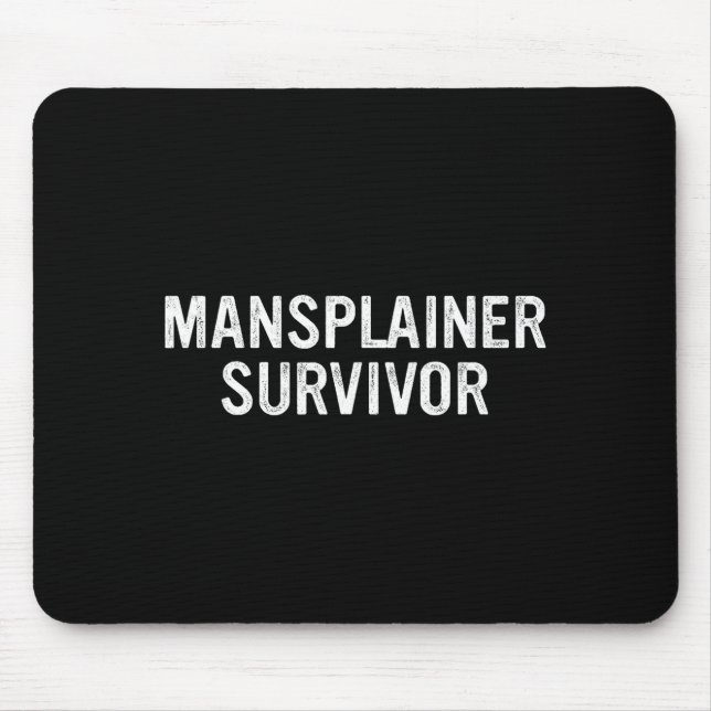 Mansplainer-Überlebender Lustiges Einfaches Design Mousepad (Vorne)