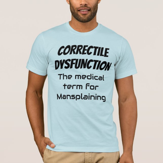 Mansplaining. Medizinische Bezeichnung T-Shirt (Vorderseite)