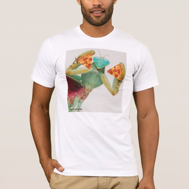 Mantis isst Pizza T-Shirt (Vorderseite)