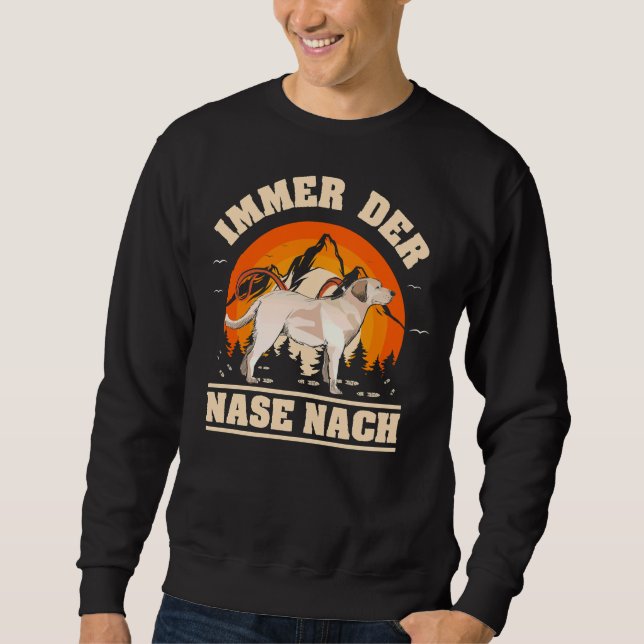 Mantrailing Immer Der Nase nach Labrador Retriever Sweatshirt (Vorderseite)