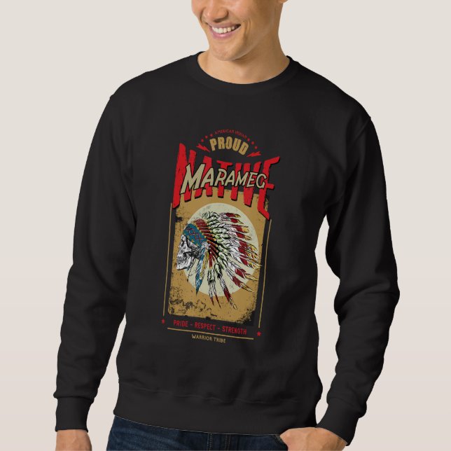 Marameg Indianerstamm Krieger Stolz Sweatshirt (Vorderseite)