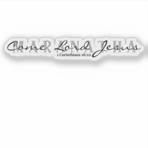 Maranatha - Komm, Herr Jesus Aufkleber