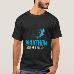 MARATHON FANG MICH, WENN DU KANNST Laufen Lustiger T-Shirt