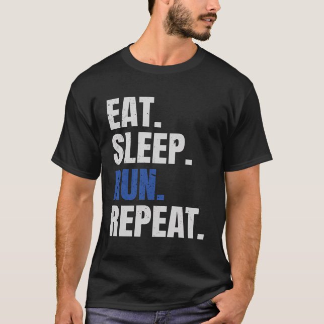 Marathon Runner Marathonläuferin Eat Sleep Run R T-Shirt (Vorderseite)