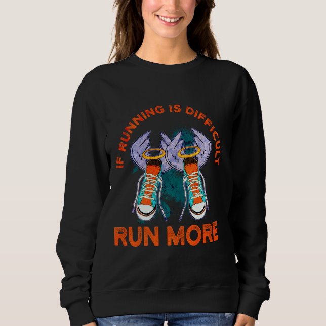 Marathon Runner Workout Motivierend Run Sweatshirt (Vorderseite)