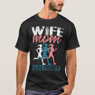 Marathoner Ehefrau Mama Marathon Runner Mama Outfi T-Shirt