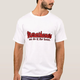 Marathoners können es stundenlang tun T-Shirt