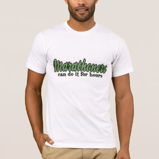 Marathoners können es stundenlang tun T-Shirt