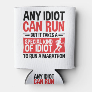 Marathonläuferin jeder Idiot kann laufen Dosenkühler