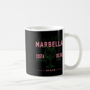 Marbella Leben ist besser in Costa Del Sol Andalus Kaffeetasse