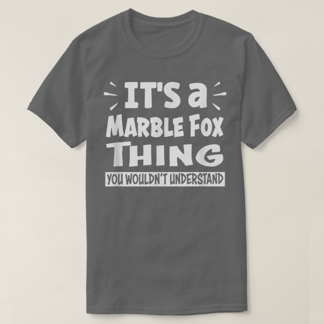 Marble Fo Thing You Wouldnt Understand Aninal Love T-Shirt (Design vorne)