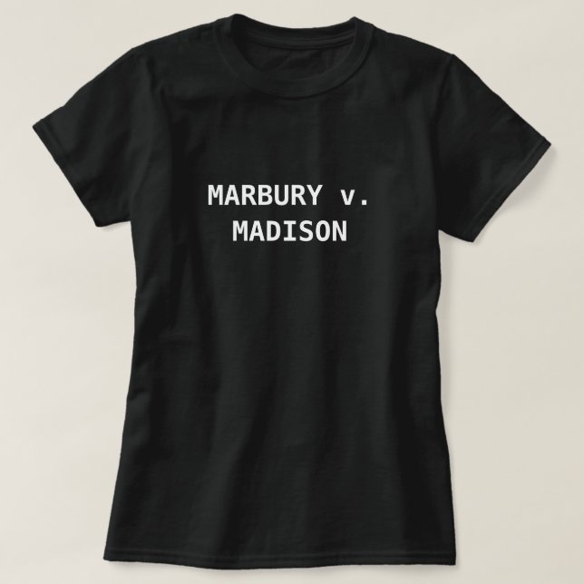 Marbury / Madison Judicial Review T-Shirt (Design vorne)