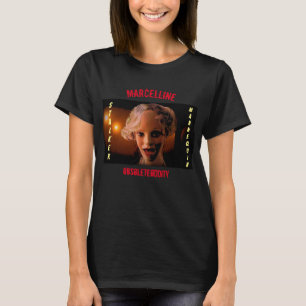 Marcelline der Stalker Mannequin! T-Shirt