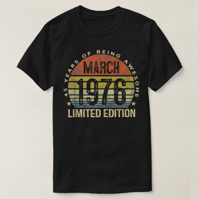 March 1976 Limited Edition 45th Birthday 45 Year O T-Shirt (Design vorne)