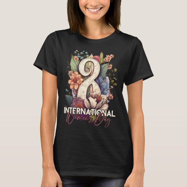March 8 International Female Day 1 T-Shirt (Vorderseite)