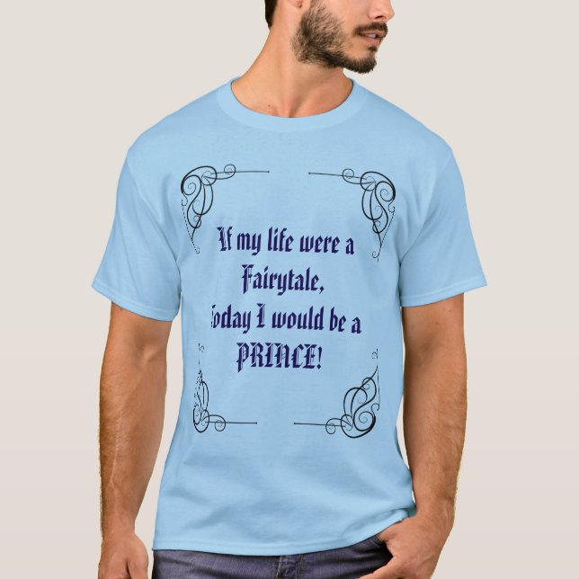 Märchenprinz-Stimmung T-Shirt (Vorderseite)