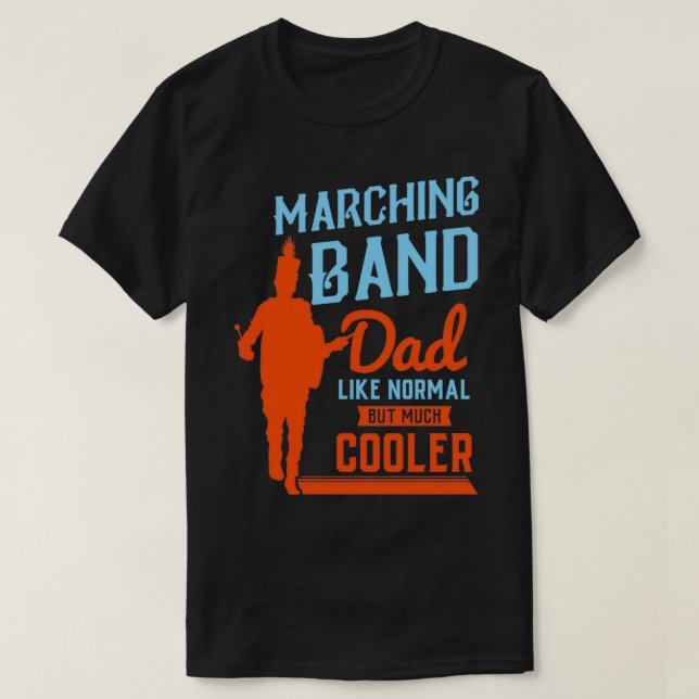Marching Band Dad Father Funny Musician Drummer T-Shirt (Design vorne)