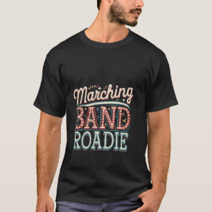 Marching Band Roadie Support Crew — T-Shirt
