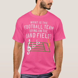 Marching Band, was die Fußballmannschaft tut auf F T-Shirt
