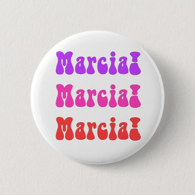 Marcia! Marcia! Marcia! Button (Vorderseite)