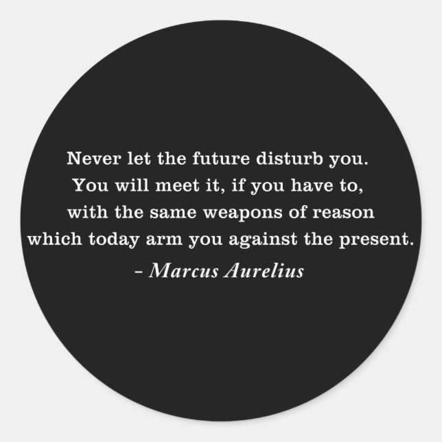 Marcus Aurelius Future Stoicism Zitat Runder Aufkleber (Vorderseite)