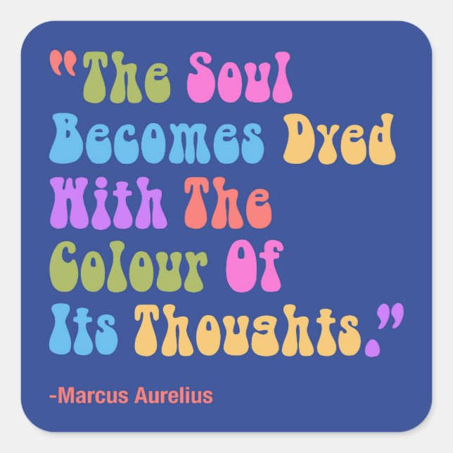 Marcus Aurelius Gedanken Farbe Unser Soul Quadratischer Aufkleber (Vorderseite)