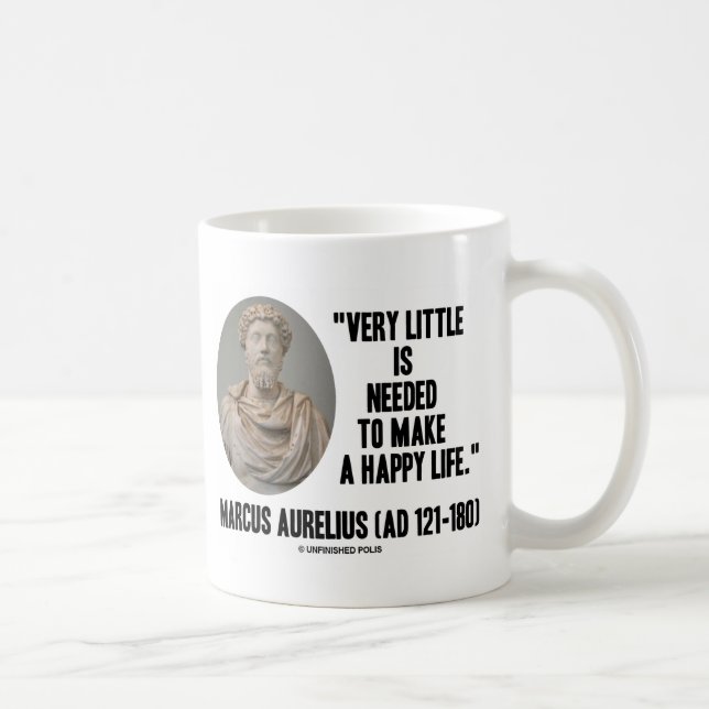 Marcus Aurelius sehr wenig benötigt, glückliches Kaffeetasse (Rechts)