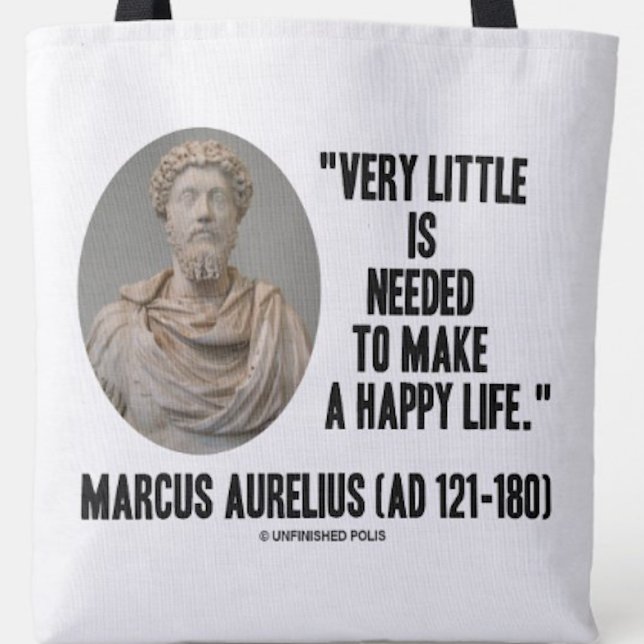 Marcus Aurelius sehr wenig gebraucht machen glückl (Inspirational tote bag featuring words of wisdom by Marcus Aurelius)