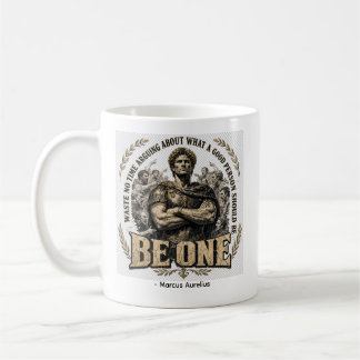 Marcus Aurelius 'Sei Einer' Zitat Kaffeetasse