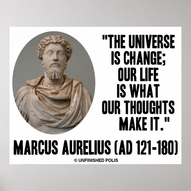 Marcus Aurelius Universum ist Gedanken über Veränd Poster (Vorne)