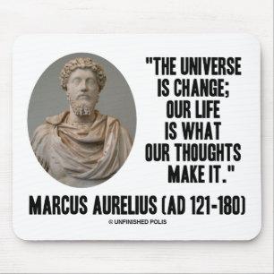 Marcus Aurelius Universum verändert unser Leben is Mousepad