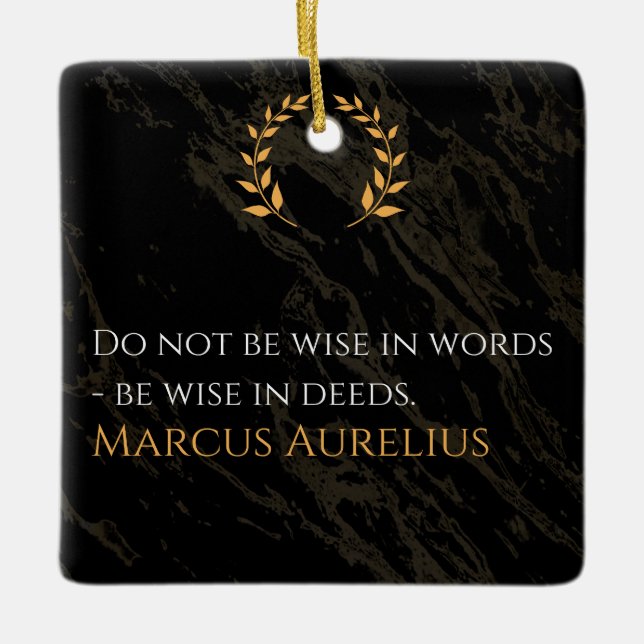 Marcus Aurelius Weisheit: Aktionen sprechen lauter Keramikornament (Vorderseite)