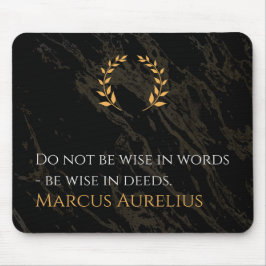 Marcus Aurelius Weisheit: Aktionen sprechen lauter Mousepad