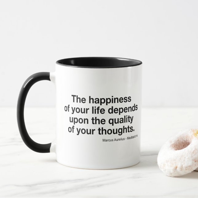 Marcus Aurelius Zitat: "Glück hängt ab von..." Tasse (Mit Donut)