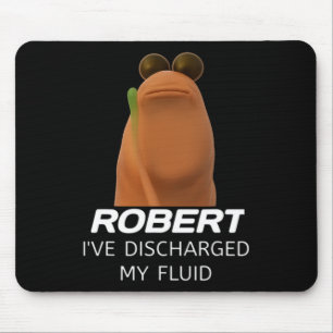 Marcus Der Wurm Robert Ich Habe Meine Flüssigkeit Mousepad