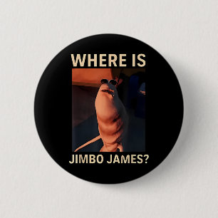Marcus der Wurm Wo ist Jimbo James Lustiger Meme Button