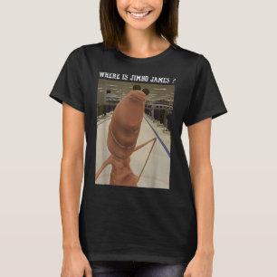 Marcus der Wurm Wo ist Jimbo James Meme  T-Shirt