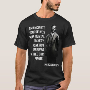 Marcus Garvey Emancipe selbst von mental sl T-Shirt