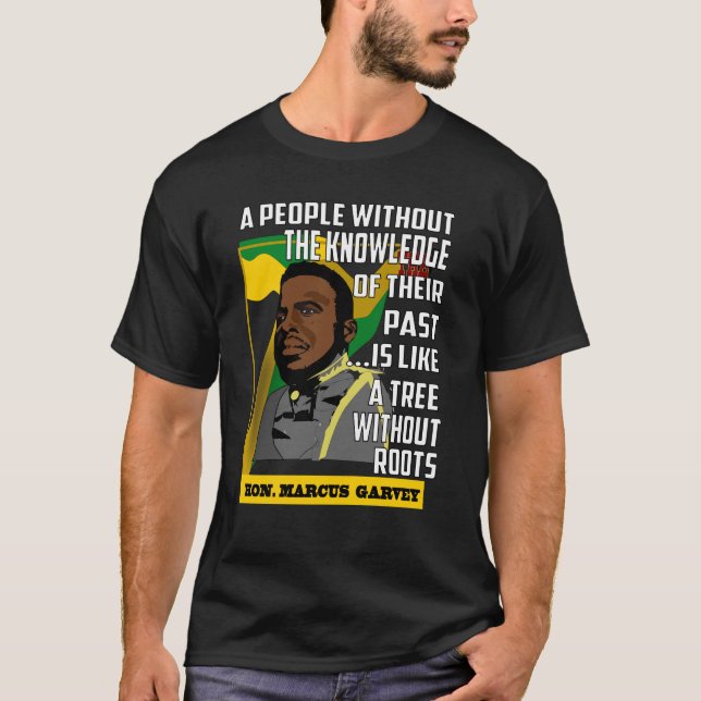 Marcus Garvey Tree Without Roots T-Shirt (Vorderseite)