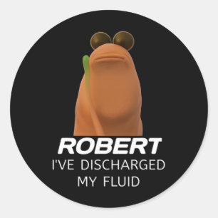 Marcus The Worm Robert Ich habe meine Flüssigkeit Runder Aufkleber