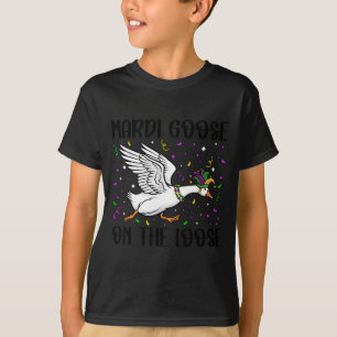 Mardi Goose außer Rand und Band Lustige Dumme Gans T-Shirt