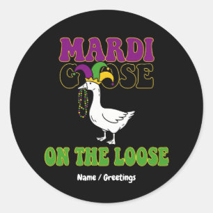 Mardi Goose außer Rand und Band Lustiges Fat Tuesd Runder Aufkleber