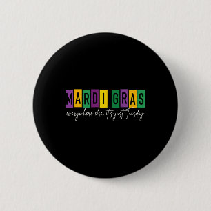 Mardi Gras 2025 überall ist nur Dienstag Button