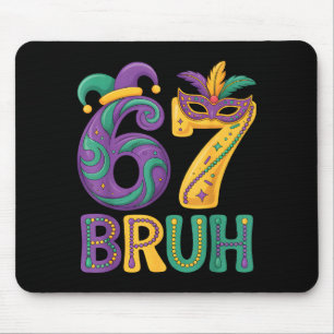 Mardi Gras 67 Bruh Karnevalsmaske Narrenhut Zahl Mousepad
