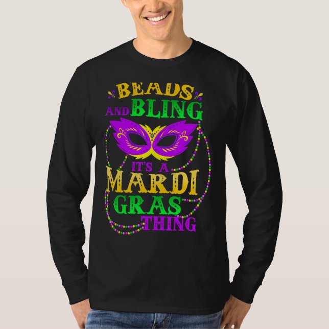 Mardi Gras Beads und Bling ist ein Mardi Gras Ding T-Shirt (Vorderseite)