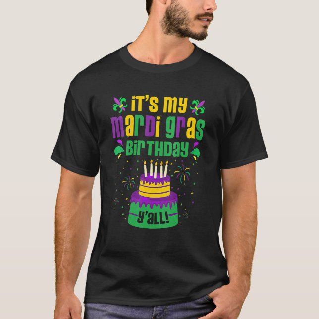 Mardi Gras Birthday Funny It's My Mardi Gras Birth T-Shirt (Vorderseite)