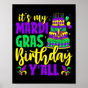 Mardi Gras Birthday ist My Mardi Gras Birthday Ya Poster