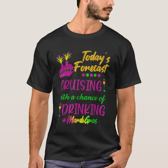 Mardi Gras Cruise Today Forecast Group Matching Ou T-Shirt (Vorderseite)