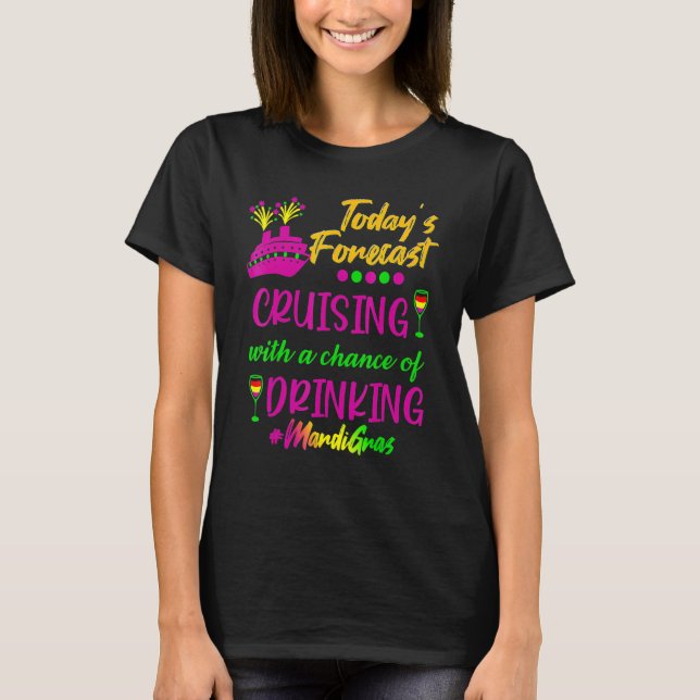 Mardi Gras Cruise Today Forecast Group Matching Ou T-Shirt (Vorderseite)
